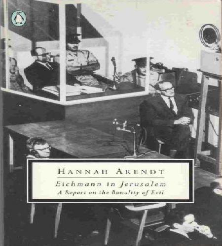 Эйхман в Иерусалиме. Банальность зла